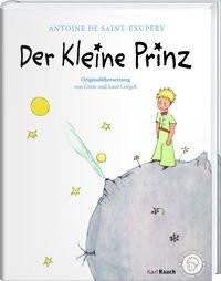 Der Kleine Prinz. Die Originalausgabe Saint-Exupéry, Antoine de; Leitgeb, Grete und Josef (Übersetzung) Copertina rigida 