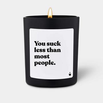 Bougie parfumée Woody You suck less than most people.