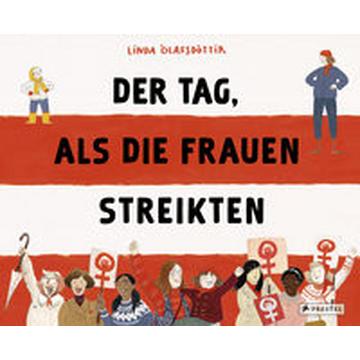 Der Tag, als die Frauen streikten