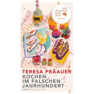 Kochen im falschen Jahrhundert Präauer, Teresa Gebundene Ausgabe 