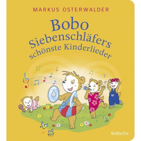 Bobo Siebenschläfers schönste Kinderlieder Osterwalder, Markus; Kreidel, Gabriele (Illustrationen) Couverture rigide 