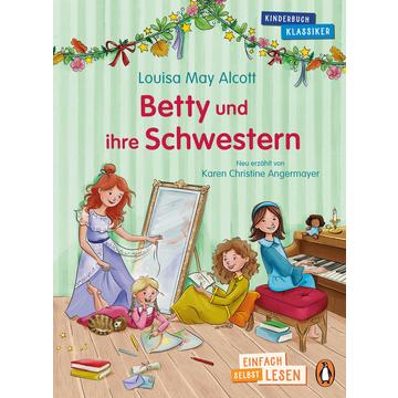 Penguin JUNIOR - Einfach selbst lesen: Kinderbuchklassiker - Betty und ihre Schwestern