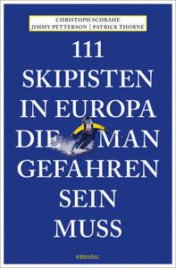 111 Skipisten in Europa, die man gefahren sein muss Schrahe, Christoph; Petterson, Jimmy; Thorne, Patrick Libro in brossura 