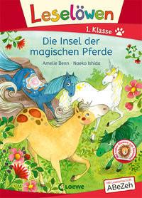 Leselöwen 1. Klasse - Die Insel der magischen Pferde Benn, Amelie; Loewe Erstlesebücher (Hrsg.); Ishida, Naeko (Illustrationen) Copertina rigida 