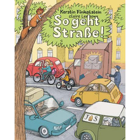 So geht Straße! Finkelstein, Kerstin; Lenkova, claire (Illustrationen) Gebundene Ausgabe 