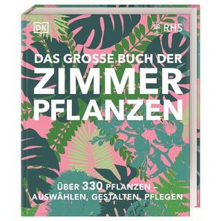 Das große Buch der Zimmerpflanzen Allaway, Zia; Bailey, Fran; Ferstl, Reinhard (Übersetzung); DK Verlag (Hrsg.) Copertina rigida 