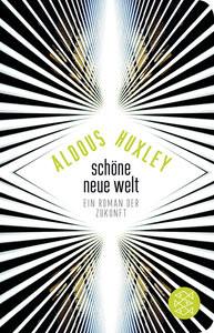 Schöne Neue Welt Huxley, Aldous; Strätling, Uda (Übersetzung); Döring, Tobias (Nachwort) Copertina rigida 