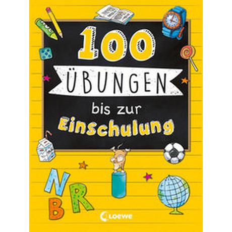 100 Übungen bis zur Einschulung Loewe Lernen und Rätseln (Hrsg.) Copertina rigida 