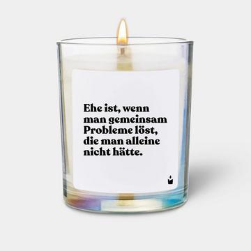 Duftkerze Flowery Ehe ist, wenn man gemeinsam Probleme löst, die man alleine nicht hätte.