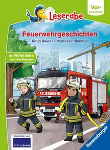 Feuerwehrgeschichten - Leserabe ab Vorschule - Erstlesebuch für Kinder ab 5 Jahren Reider, Katja; Himmler, Vernessa (Illustrationen) Gebundene Ausgabe 