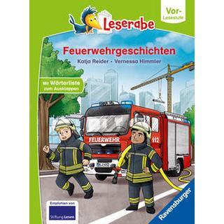 Feuerwehrgeschichten - Leserabe ab Vorschule - Erstlesebuch für Kinder ab 5 Jahren Reider, Katja; Himmler, Vernessa (Illustrationen) Gebundene Ausgabe 