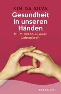 Gesundheit in unseren Händen da Silva, Kim Livre de poche 