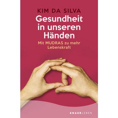 Gesundheit in unseren Händen da Silva, Kim Livre de poche 