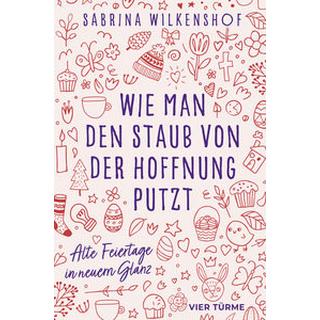 Wie man den Staub von der Hoffnung putzt Wilkenshof, Sabrina Copertina rigida 