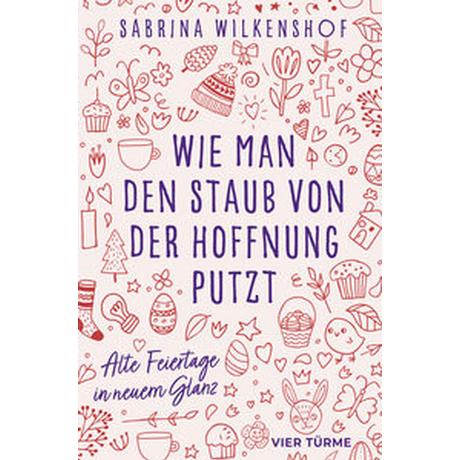 Wie man den Staub von der Hoffnung putzt Wilkenshof, Sabrina Copertina rigida 