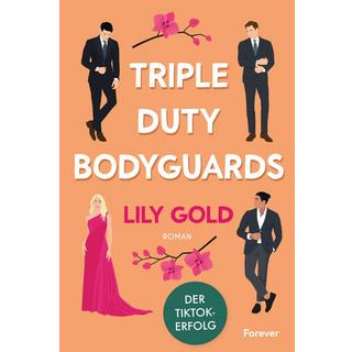 Triple Duty Bodyguards (Why Choose) Gold, Lily; Lloyd, Maya (Übersetzung) Couverture rigide 