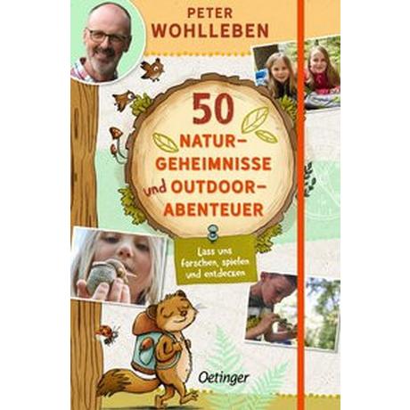 50 Naturgeheimnisse und Outdoorabenteuer Wohlleben, Peter; Reich, Stefanie (Illustrationen) Gebundene Ausgabe 