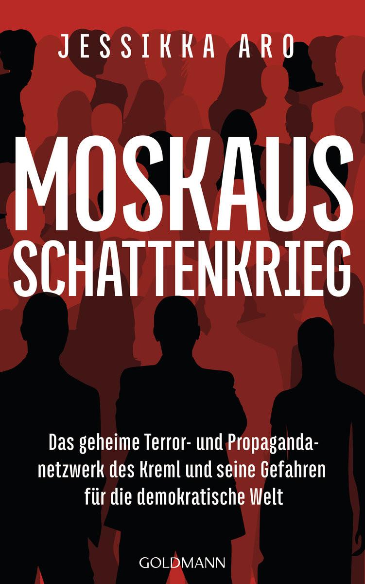 Moskaus Schattenkrieg Aro, Jessikka; Karjalainen, Reetta (Übersetzung); Küddelsmann, Tanja (Übersetzung) Couverture rigide 