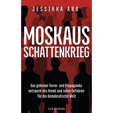 Moskaus Schattenkrieg Aro, Jessikka; Karjalainen, Reetta (Übersetzung); Küddelsmann, Tanja (Übersetzung) Couverture rigide 