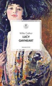 Lucy Gayheart Cather, Willa; Hennig von Lange, Alexa (Nachwort); Schnack, Elisabeth (Übersetzung) Gebundene Ausgabe 