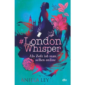 #London Whisper - Als Zofe ist man selten online