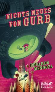 Nichts Neues von Gurb Mendoza, Eduardo; Strobel, Matthias (Übersetzung) Gebundene Ausgabe 