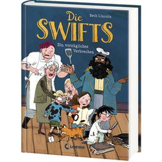 Die Swifts (Band 1) - Ein vorzügliches Verbrechen Lincoln, Beth; Loewe Kinderbücher (Hrsg.); Schüttler, Kai (Illustrationen); Thiele, Ulrich (Übersetzung) Copertina rigida 