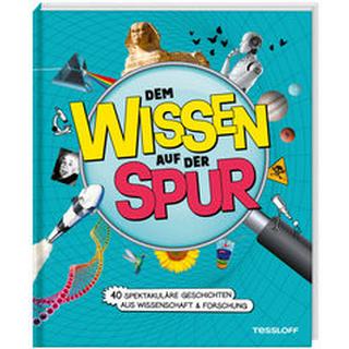 Dem Wissen auf der Spur. 40 spektakuläre Geschichten aus Wissenschaft & Forschung Kratzenberg-Annies, Dr. Volker; Annies, Nick (Illustrationen) Copertina rigida 