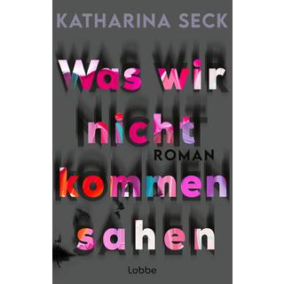 Was wir nicht kommen sahen Seck, Katharina Couverture rigide 