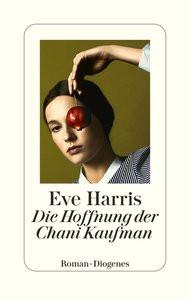 Die Hoffnung der Chani Kaufman Harris, Eve; Bielfeldt, Kathrin (Übersetzung) Copertina rigida 