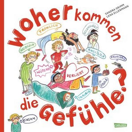 Woher kommen die Gefühle? Grimm, Sandra; Ellermann, Lena (Illustrationen) Gebundene Ausgabe 