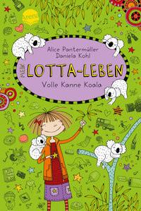 Mein Lotta-Leben (11). Volle Kanne Koala Pantermüller, Alice; Kohl, Daniela (Illustrationen) Copertina rigida 