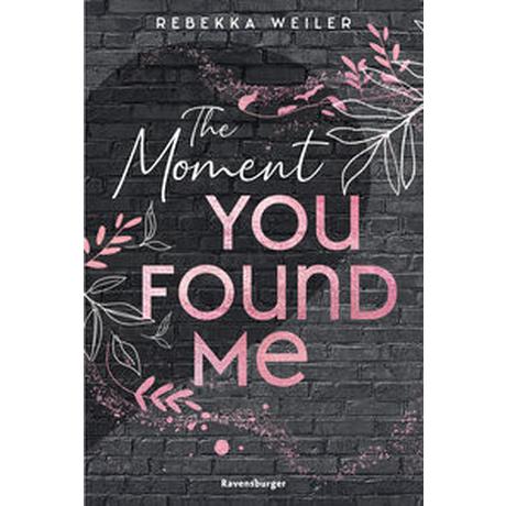 The Moment You Found Me - Lost-Moments-Reihe, Band 2 (Intensive New-Adult-Romance, die unter die Haut geht) Weiler, Rebekka Couverture rigide 