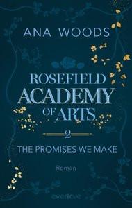 Rosefield Academy of Arts - The Promises We Make Woods, Ana Couverture rigide 