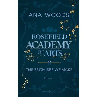 Rosefield Academy of Arts - The Promises We Make Woods, Ana Couverture rigide 