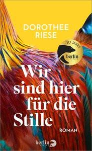 Wir sind hier für die Stille Riese, Dorothee Copertina rigida 