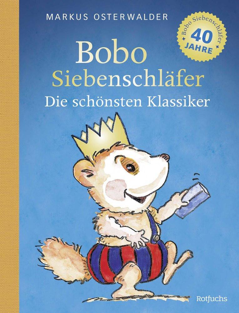 Bobo Siebenschläfer: Die schönsten Klassiker Osterwalder, Markus Couverture rigide 