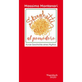 Spaghetti al pomodoro Montanari, Massimo; Lorini, Victoria (Übersetzung) Gebundene Ausgabe 