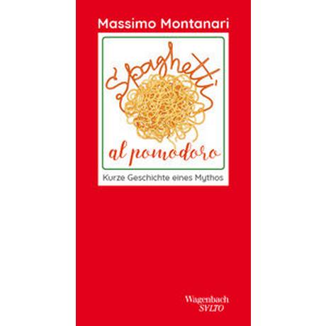 Spaghetti al pomodoro Montanari, Massimo; Lorini, Victoria (Übersetzung) Gebundene Ausgabe 