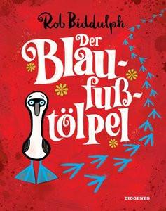 Der Blaufußtölpel Biddulph, Rob; Torberg, Peter (Übersetzung); Torberg, Sophie (Übersetzung) Couverture rigide 