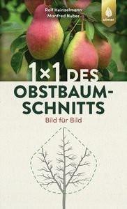 1 x 1 des Obstbaumschnitts Heinzelmann, Rolf; Nuber, Manfred Gebundene Ausgabe 