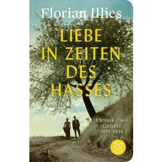 Liebe in Zeiten des Hasses Illies, Florian Copertina rigida 