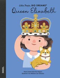 Queen Elizabeth Sánchez Vegara, María Isabel; Lee Johnson, Melissa (Illustrationen); Kleemann, Silke (Übersetzung) Copertina rigida 