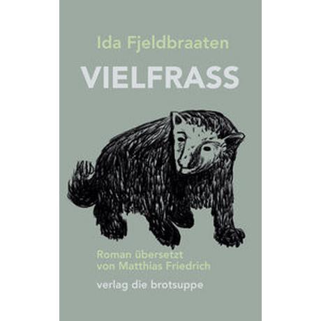 VIELFRASS Fjeldbraaten, Ida; Aeschbacher, Ursi Anna (Umschlaggestaltung); Friedrich, Matthias (Übersetzung) Copertina rigida 