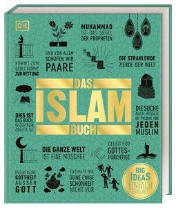 Big Ideas. Das Islam-Buch Haidrani, Salma; Tieszen, Charles; Hammond, Andrew; Turner, Colin; Humphreys, Andrew; Turner, Mashid; Janmohamed, Shelina; Omaar, Rageh (Geleitwort); Daftary, Farhad (Sonstige); Mogra, Ibrahim (Sonstige); Khalil, Aya (Sonstige); Riefert, Claudia (Übersetzung) Copertina rigida 