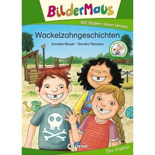 Bildermaus - Wackelzahngeschichten Moser, Annette; Loewe Erstlesebücher (Hrsg.); Reckers, Sandra (Illustrationen) Gebundene Ausgabe 