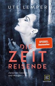 Die Zeitreisende Lemper, Ute Couverture rigide 