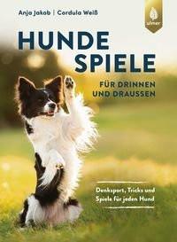 Hundespiele für drinnen und draußen Jakob, Anja; Weiß, Cordula Copertina rigida 