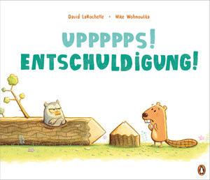 Uppppps! Entschuldigung! LaRochelle, David; Wohnoutka, Mike (Illustrationen); Hauswaldt, Ulrike (Übersetzung) Copertina rigida 