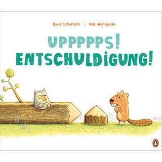 Uppppps! Entschuldigung! LaRochelle, David; Wohnoutka, Mike (Illustrationen); Hauswaldt, Ulrike (Übersetzung) Copertina rigida 